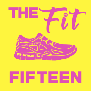Fit Fifteen Fitness Health Podcast The Fit Fifteen Podcast health and fitness information fitness podcast health podcast