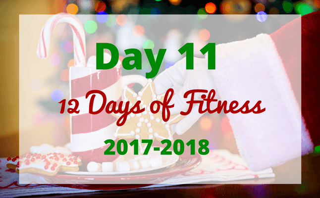 12 Days of Fitness day 11