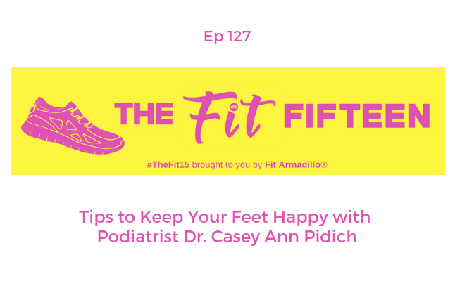 Tips to Keep Your Feet Happy with Podiatrist Dr. Casey Ann Pidich