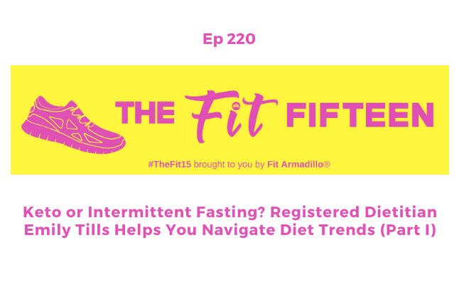 Keto or Intermittent Fasting? Registered Dietitian Emily Tills Helps You Navigate Diet Trends ep 220